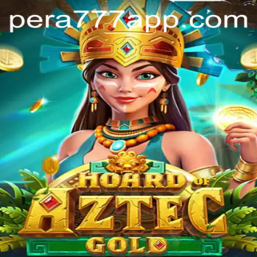 Exploring the Thrills of HoardofAztecgold and the Rise of Pera777